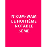 N'Kum-Wam, the eighth notable
